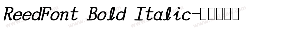 ReedFont Bold Italic字体转换